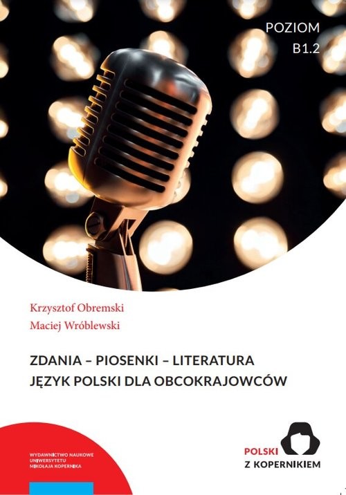 okładka Zdania - Piosenki - Literatura Język Polski dla obcokrajowców. Poziom B1.2 książka | Maciej Wróblewski