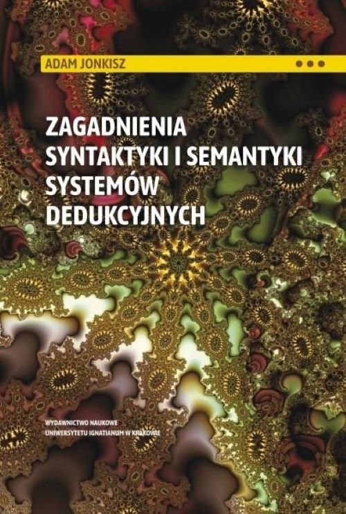 okładka Zagadnienia syntaktyki i semantyki systemów dedukcyjnych książka | Adam Jonkisz