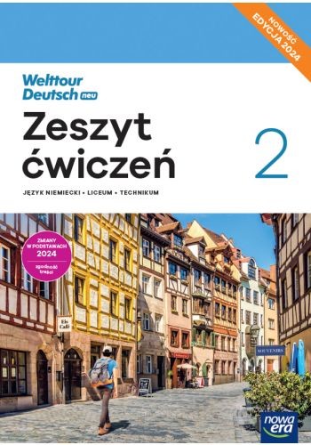 okładka Nowa język niemiecki welttour deutsch neu 2 zeszyt ćwiczeń liceum i technikum EDYCJA 2024 książka