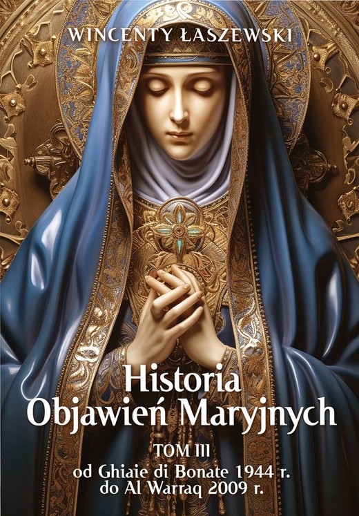 okładka Historia Objawień Maryjnych. Tom 3 książka