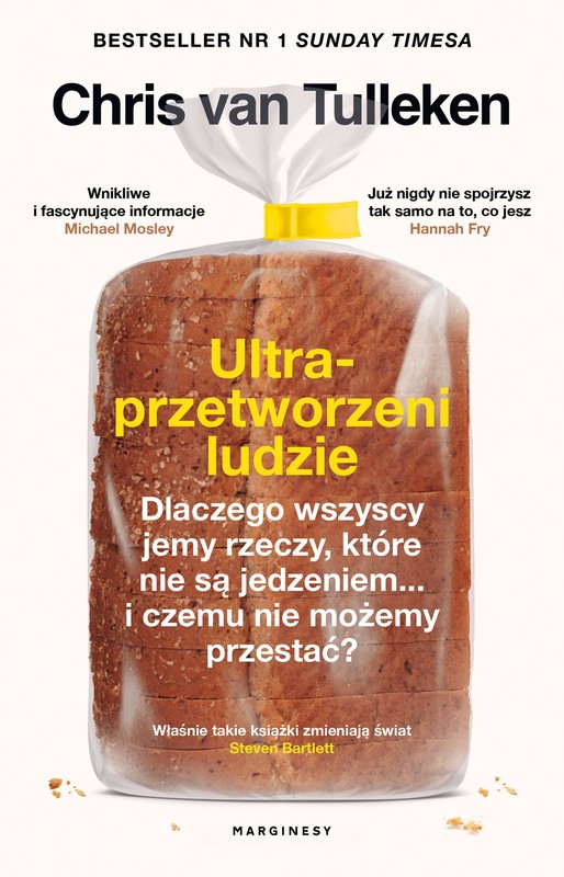 okładka Ultraprzetworzeni ludzie. Dlaczego wszyscy jemy rzeczy, które nie są jedzeniem... i czemu nie możemy przestać? książka