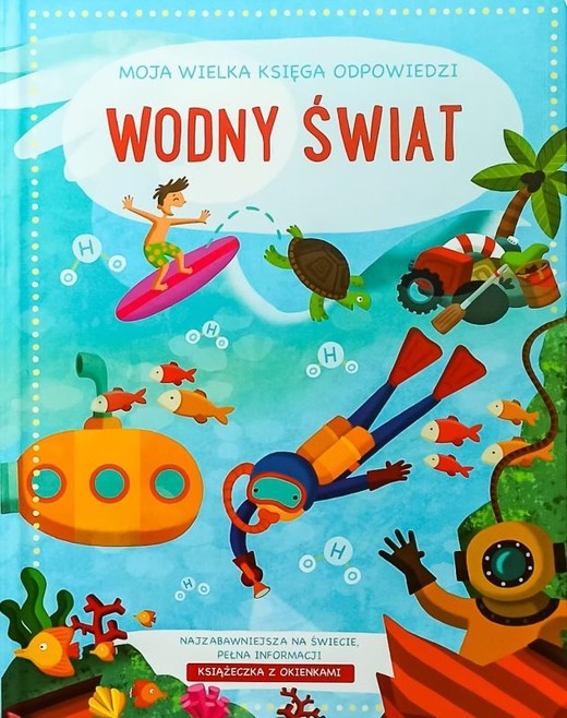 okładka Wodny świat. Moja wielka księga odpowiedzi książka