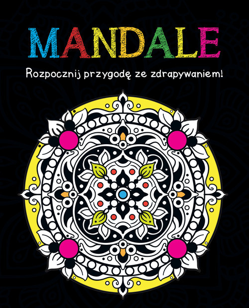 okładka Rozpocznij przygodę ze zdrapywaniem! Mandale książka