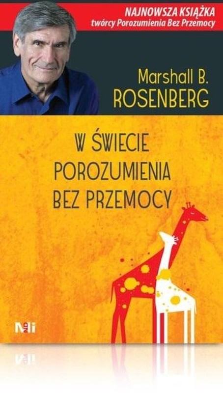 okładka W świecie porozumienia bez przemocy. Praktyczne narzędzia do budowania więzi i komunikacji książka