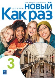 okładka Nowa język rosyjski Kak raz zeszyt ćwiczeń 3 liceum i technikum EDYCJA 2024 książka