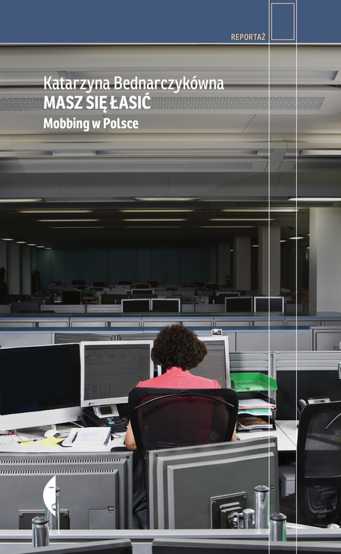 okładka Masz się łasić. Mobbing w Polsce książka