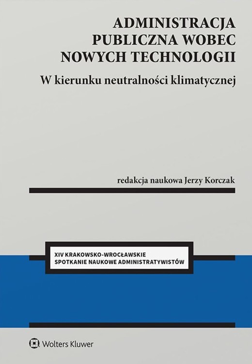 okładka Administracja publiczna wobec nowych technologii. W kierunku neutralności klimatycznej książka