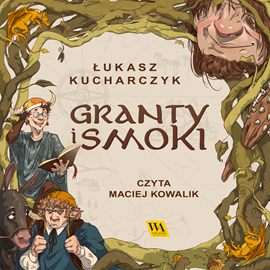 okładka Granty i smoki audiobook | MP3 | Kucharczyk Łukasz
