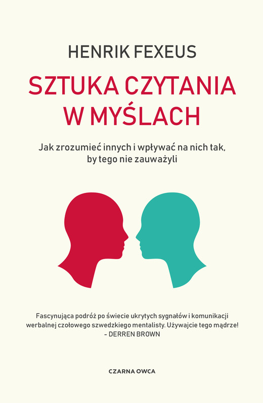okładka Sztuka czytania w myślach. Jak zrozumieć innych i wpływać na nich tak, by tego nie zauważyli książka