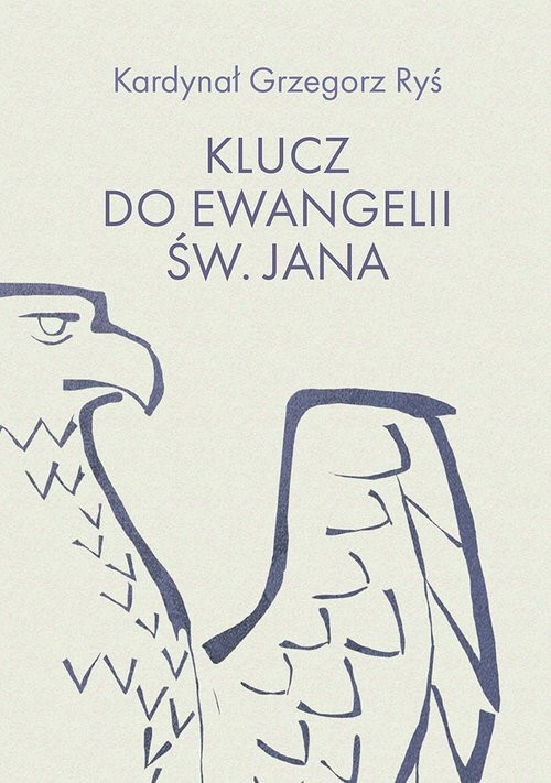 okładka Klucz do Ewangelii św. Jana książka | Grzegorz Ryś