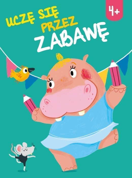 okładka Uczę się przez zabawę 4+ książka