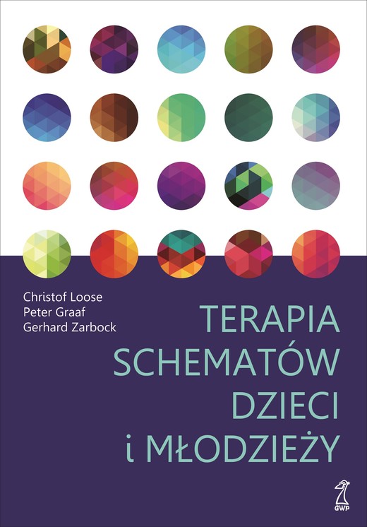 okładka Terapia schematów dzieci i młodzieży książka | Peter Graaf, Christof Loose, Gerhard Zarbock