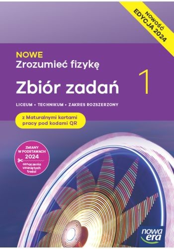 okładka Nowa fizyka zrozumieć fizykę zbiór zadań z maturalnymi kartami pracy 1 liceum i technikum zakres rozszerzony EDYCJA 2024 książka