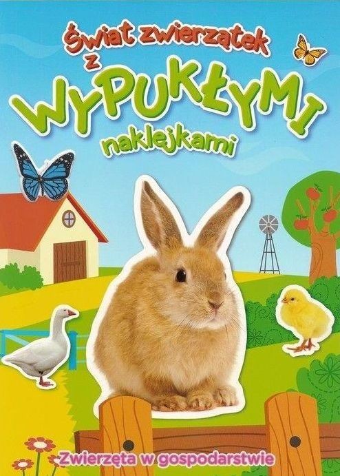 okładka Zwierzęta w gospodarstwie. Świat zwierzątek z wypukłymi naklejkami książka