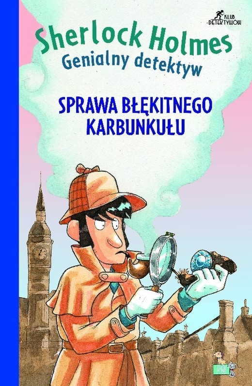 okładka Sprawa niebieskiego karbunkułu. Sherlock Holmes. Genialny detektyw książka