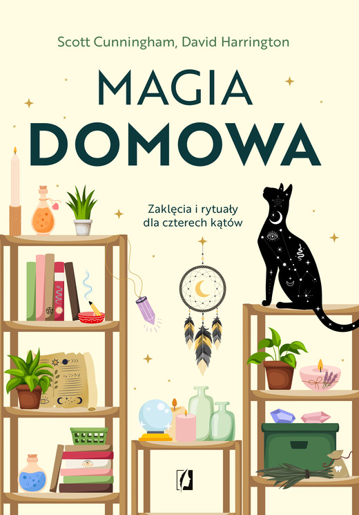 okładka Magia domowa. Zaklęcia i rytuały dla czterech kątów książka | Scott Cunningham