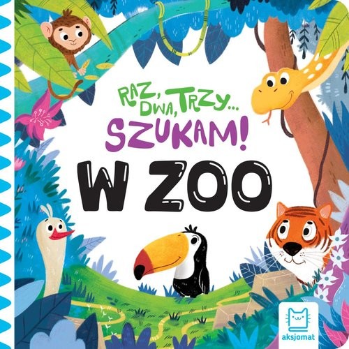 okładka Raz, dwa, trzy szukam! W zoo książka