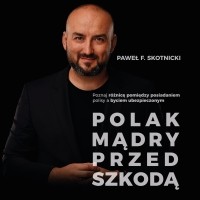 okładka Polak mądry przed szkodą audiobook | MP3 | Paweł F. Skotnicki