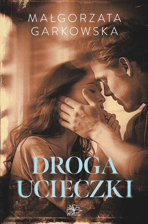 okładka Droga ucieczki ebook | epub, mobi | Małgorzata Garkowska
