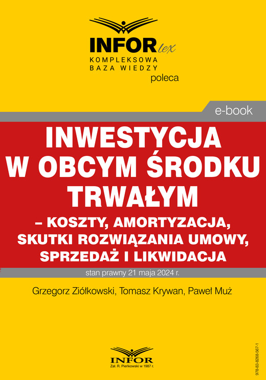 okładka Inwestycja w obcym środku trwałym – koszty, amortyzacja, skutki rozwiązania umowy, sprzedaż i likwidacja ebook | pdf | Paweł Muż, Tomasz Krywan, Grzegorz Ziółkowski