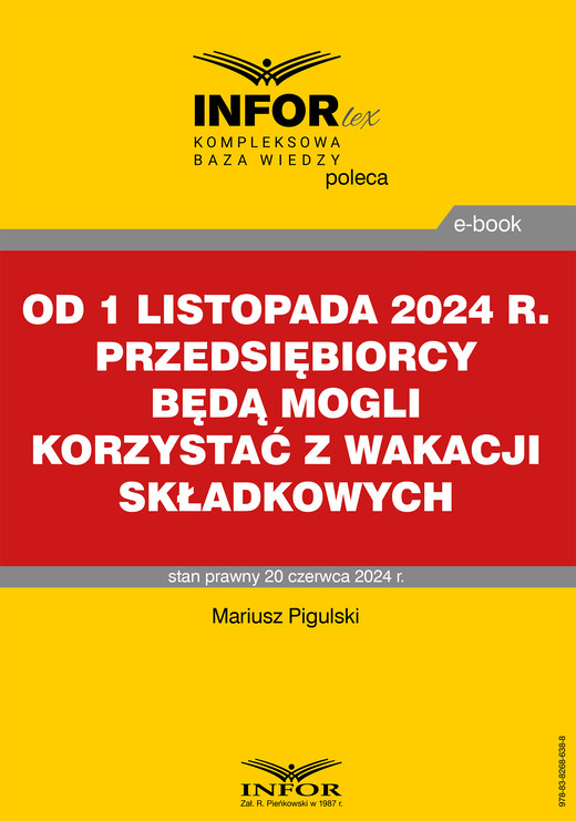 okładka Od 1 listopada 2024 r. przedsiębiorcy będą mogli korzystać z wakacji składkowych ebook | pdf | Mariusz Pigulski