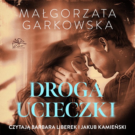 okładka Droga ucieczki audiobook | MP3 | Małgorzata Garkowska