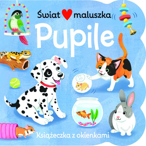 okładka Świat maluszka. Pupile. Książeczka z okienkami książka | Ginger Swift
