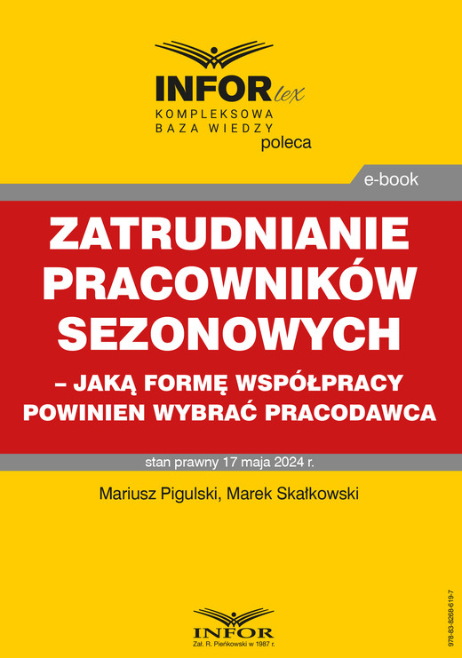 okładka Zatrudnianie pracowników sezonowych – jaką formę współpracy powinien wybrać pracodawca ebook | pdf | Mariusz Pigulski, Marek Skałkowski
