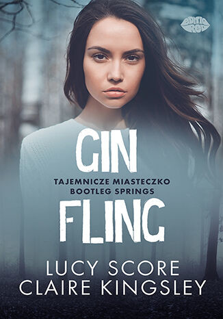 okładka Gin Fling. Tajemnicze miasteczko Bootleg Springs. Tom 5 książka