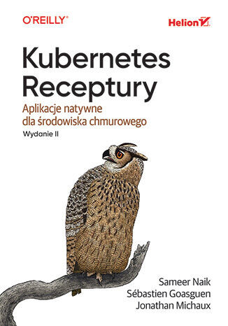 okładka Kubernetes. Receptury. Aplikacje natywne dla środowiska chmurowego wyd. 2 książka