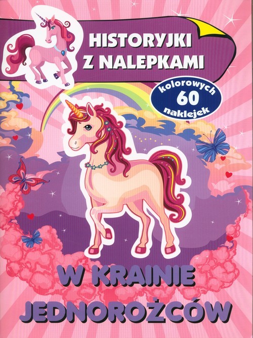 okładka W krainie jednorożców Historyjki z nalepkami książka
