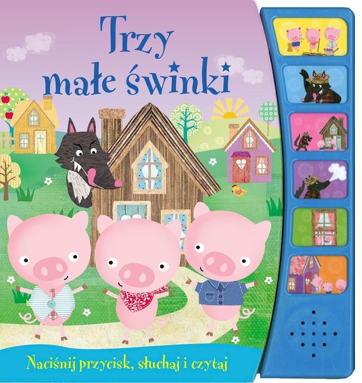 okładka Trzy małe świnki. Naciśnij przycisk książka | Opracowanie zbiorowe