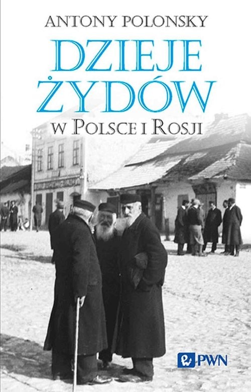 okładka Dzieje Żydów w Polsce i Rosji książka | Antony Polonsky