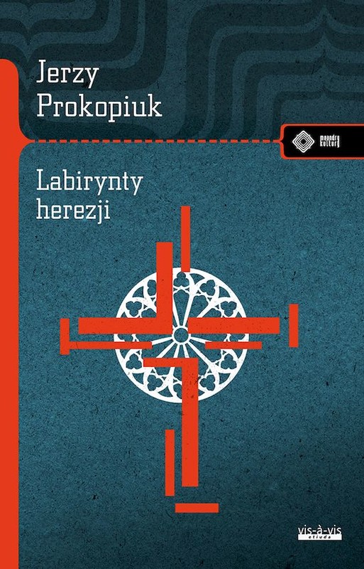 okładka Labirynty herezji książka | Jerzy Prokopiuk