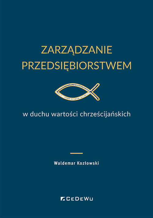 okładka Zarządzanie przedsiębiorstwem w duchu wartości chrześcijańskich książka