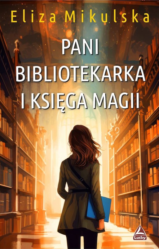 okładka Pani bibliotekarka i księga magii. Zaczarowana pani bibliotekarka. Tom 3 książka