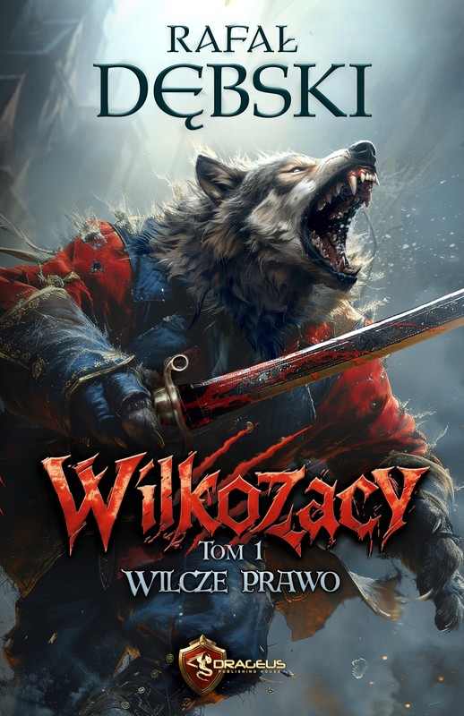 okładka Wilkozacy. Tom 1. Wilcze Prawo ebook | epub, mobi | Rafał Dębski