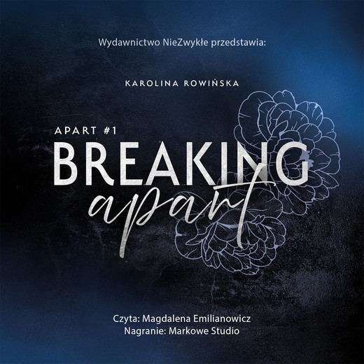 okładka Breaking Apart audiobook | MP3 | Karolina Rowińska