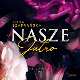okładka Nasze jutro audiobook | MP3 | Anna Szafrańska