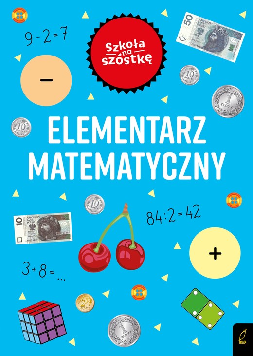 okładka Szkoła na szóstkę elementarz matematyczny książka
