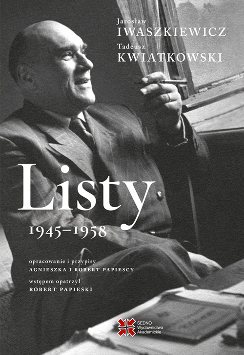 okładka Listy 1945-1958. Jarosław Iwaszkiewicz, Tadeusz Kwiatkowski książka | Tadeusz Kwiatkowski