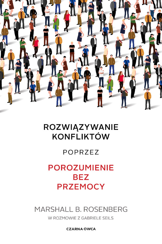 okładka Rozwiązywanie konfliktów poprzez porozumienie bez przemocy książka