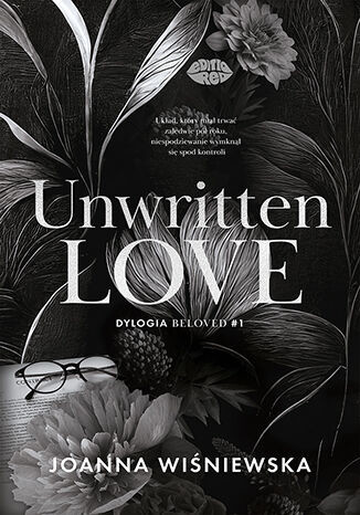 okładka Unwritten love. Dylogia Beloved. Tom 1 książka | Joanna Wiśniewska