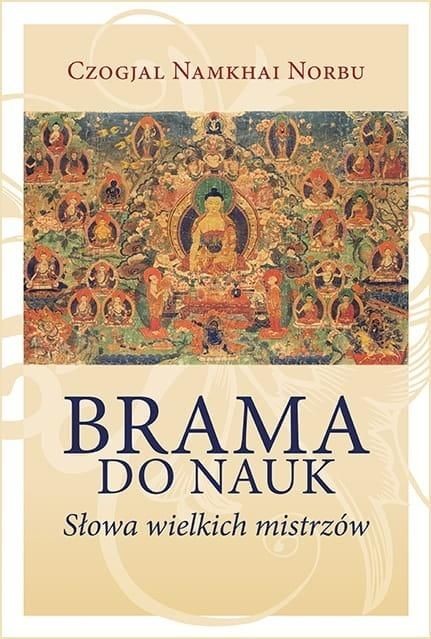 okładka Brama do nauk. Słowa wielkich mistrzów książka