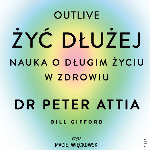 okładka Żyć dłużej. Nauka o długim życiu w zdrowiu audiobook | MP3 | Peter Attia
