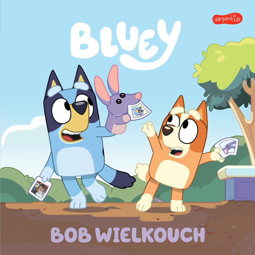okładka Bob Wielkouch. Bluey. Moja czytanka książka