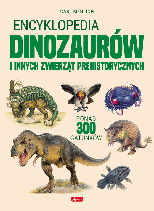 okładka Encyklopedia dinozaurów i innych zwierząt prehistorycznych książka