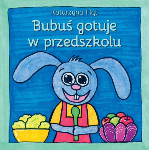 okładka Bubuś gotuje w przedszkolu książka