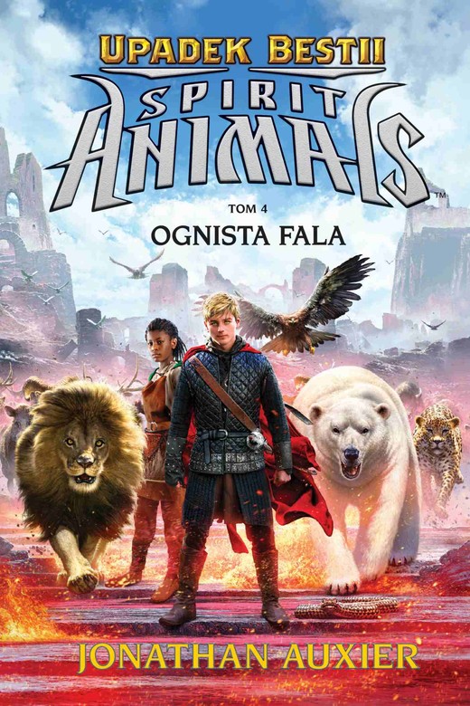 okładka Spirit Animals. Upadek Bestii. Ognista fala. Tom 4 ebook | epub, mobi | Jonathan Auxier