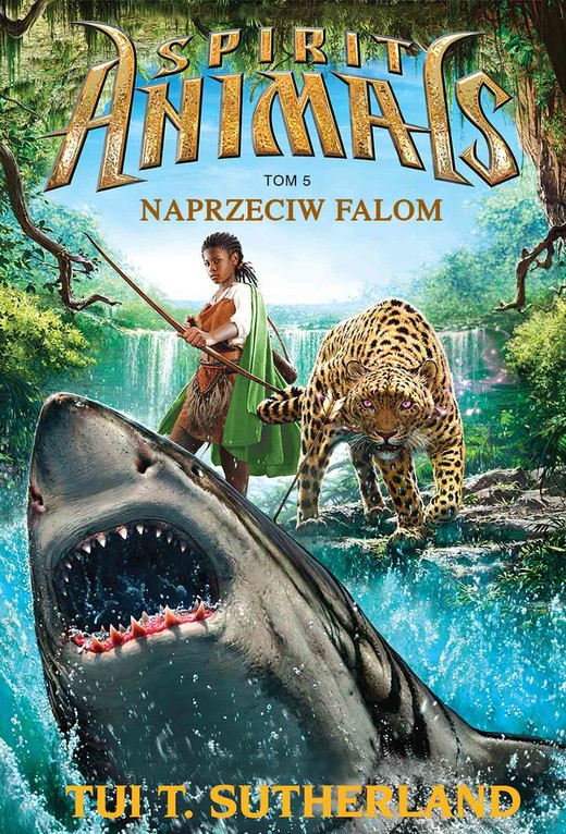 okładka Spirit Animals. Tom V. Naprzeciw falom ebook | epub, mobi | Tui T. Sutherland